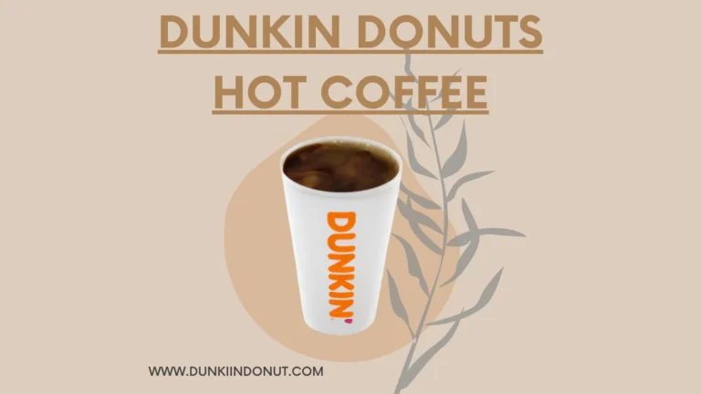 Dunkin Donuts Hot Coffee